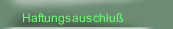 Haftungsauschluß